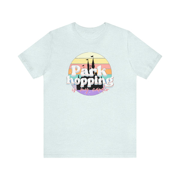 Parkhopping is my cardio Tee