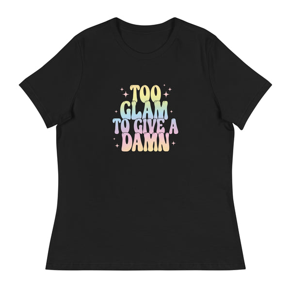 Too Glam Women's Relaxed T-Shirt